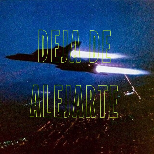 DEJA DE ALEJARTE
