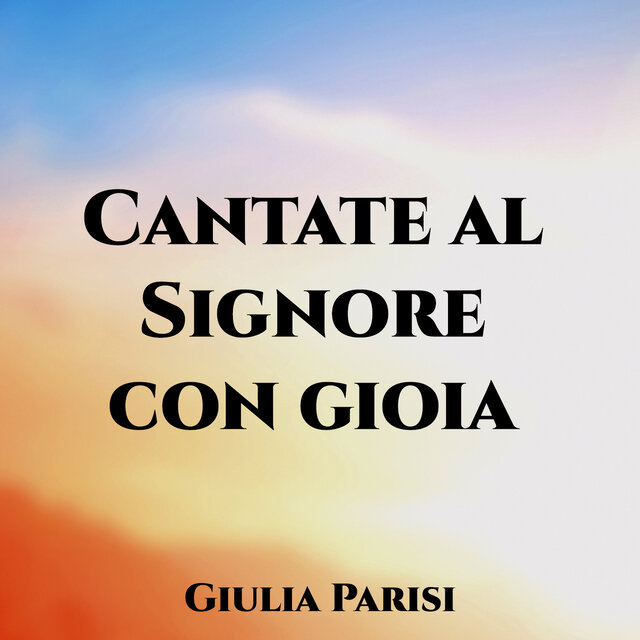 Cantate al Signore con gioia
