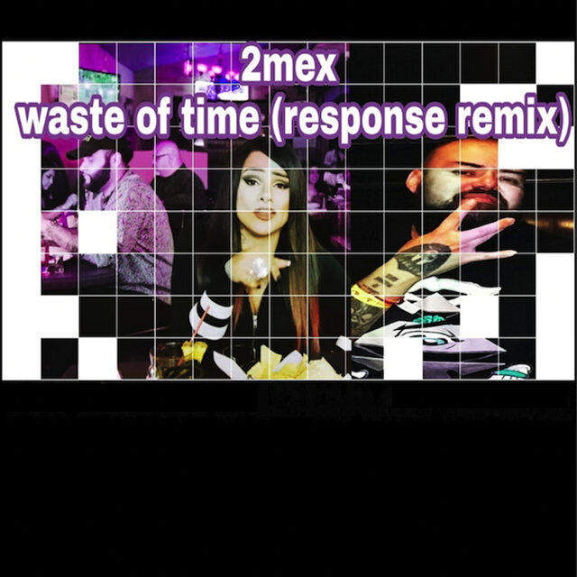 Waste of Time (Response Remix)