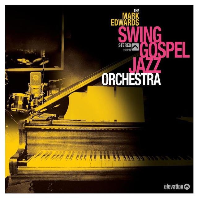 The Mark Edwards Swing Gospel Jazz Orchestra