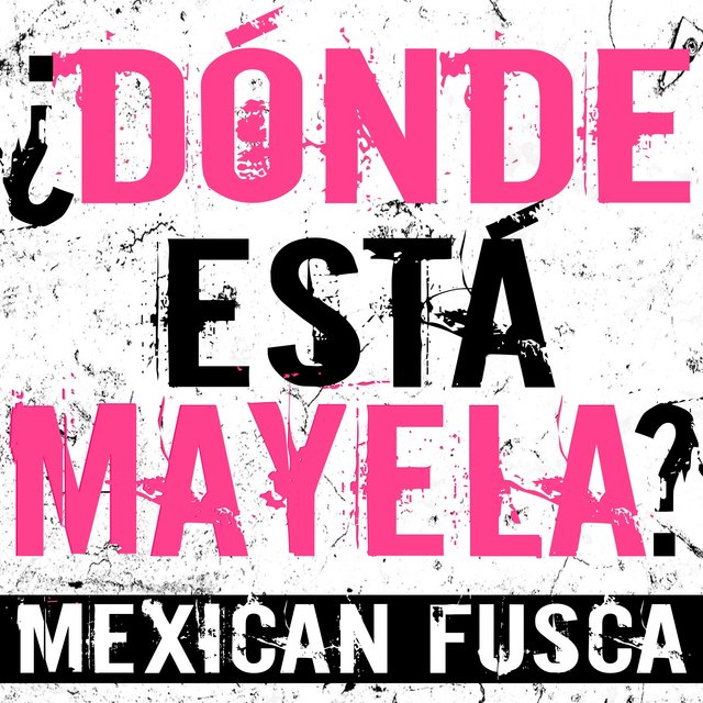 ¿Dónde está Mayela?