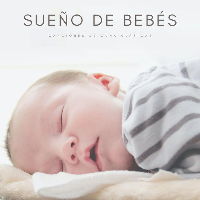 Sueño De Bebés: Canciones De Cuna Clásicas
