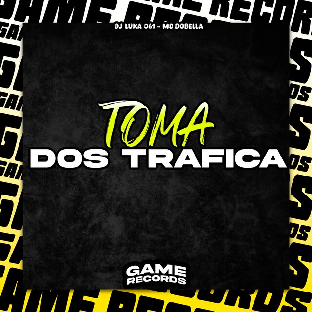 Toma Dos Trafica