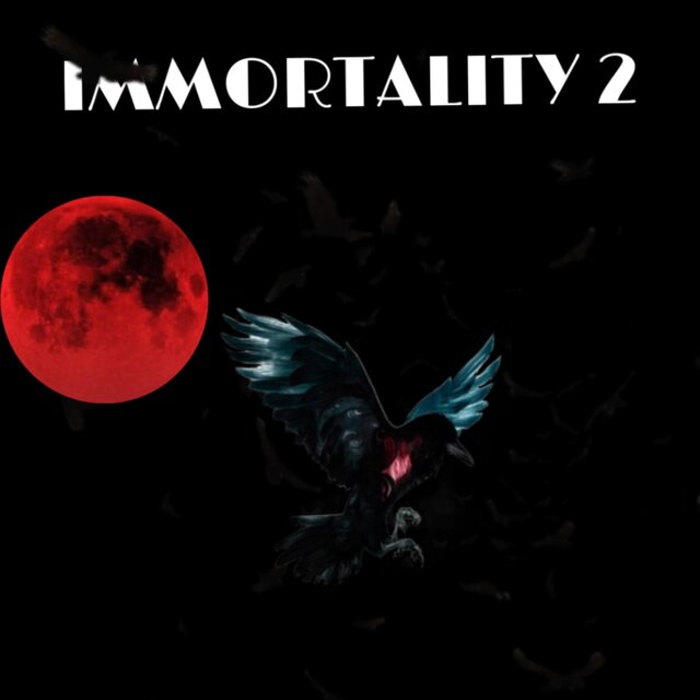 IMMORTALITY 2