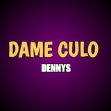 Dame Culo