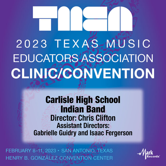 2023 Texas Music Educators Association: Carlisle High School Indian Band (Live)