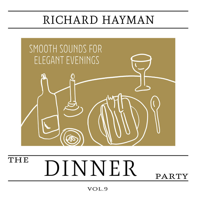 The Dinner Party, Vol. 9 - Smooth Sounds for Elegant Evenings
