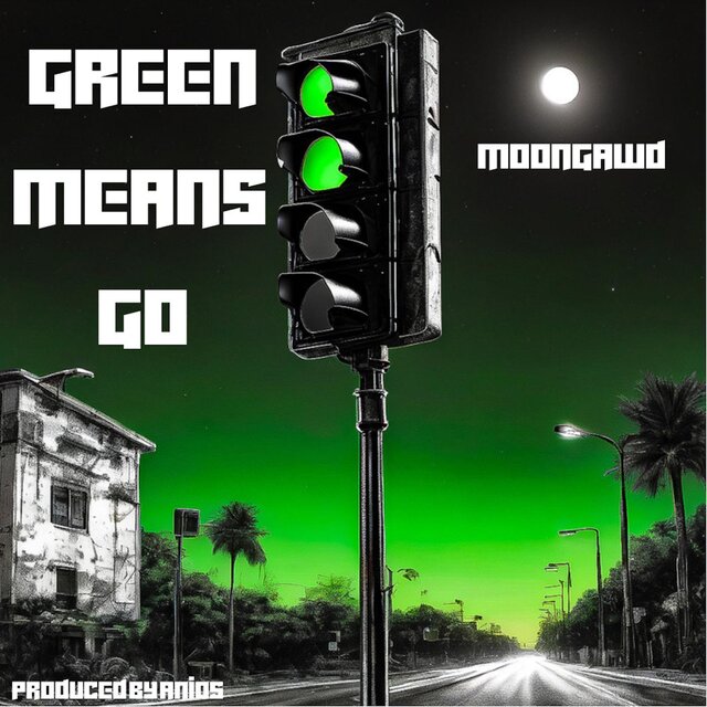 Green Means Go #GMG