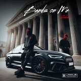 Bands on me (feat. XRAWE)