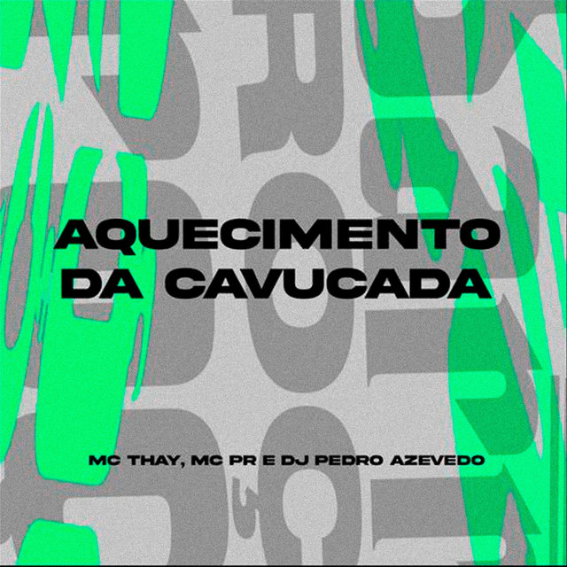 Aquecimento da Cavucada