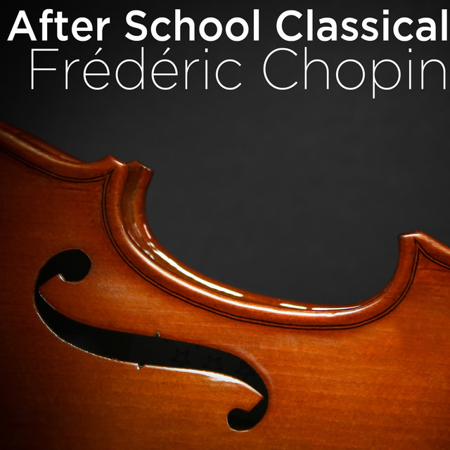 After School Classical: Frédéric Chopin