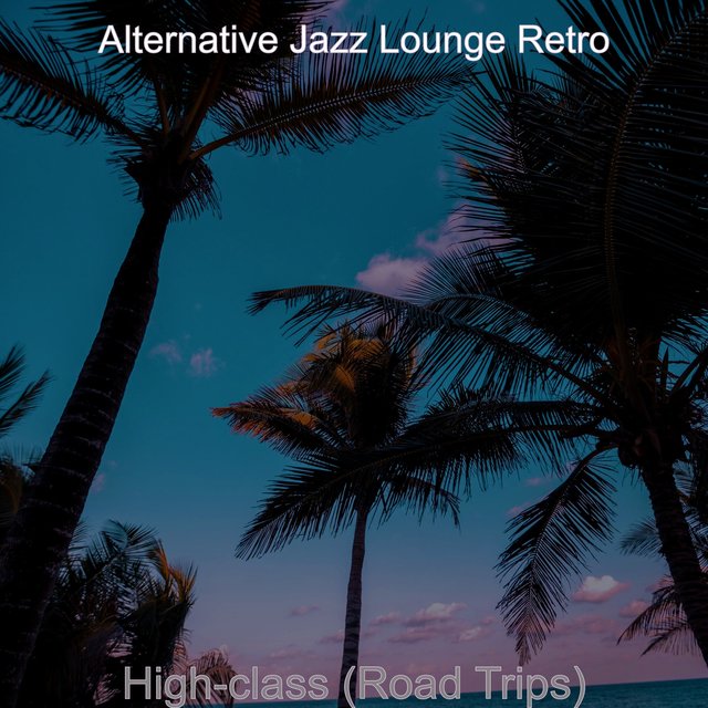 High-class (Road Trips)