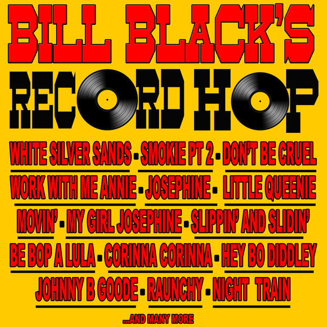 Bill Black's Record Hop and More