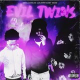 Evil Twins (feat. LulMirr & Baby Deeg)