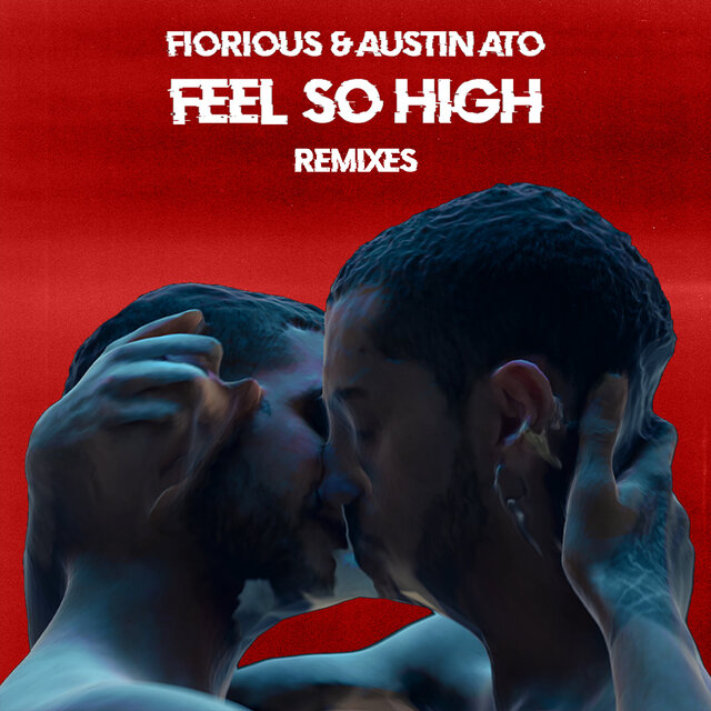 Feel So High (Remixes)