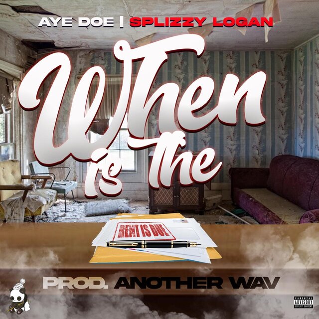 When The Rent Due (feat. Splizzy Logan)