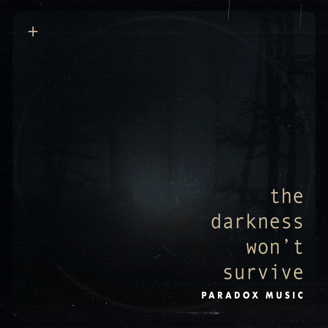 The Darkness Won't Survive