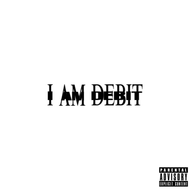 I AM DEBIT