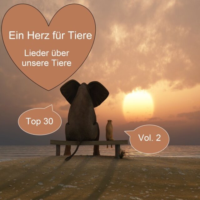 Top 30: Ein Herz für Tiere - Lieder über unsere Tiere, Vol. 2