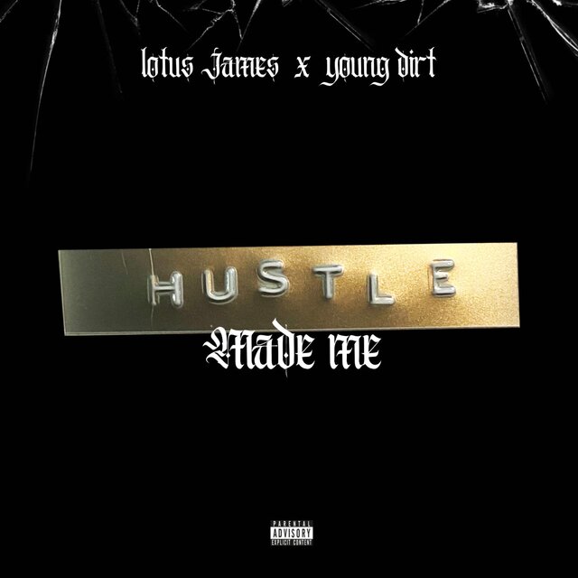 Hustle Made Me (feat. Young Dirt)