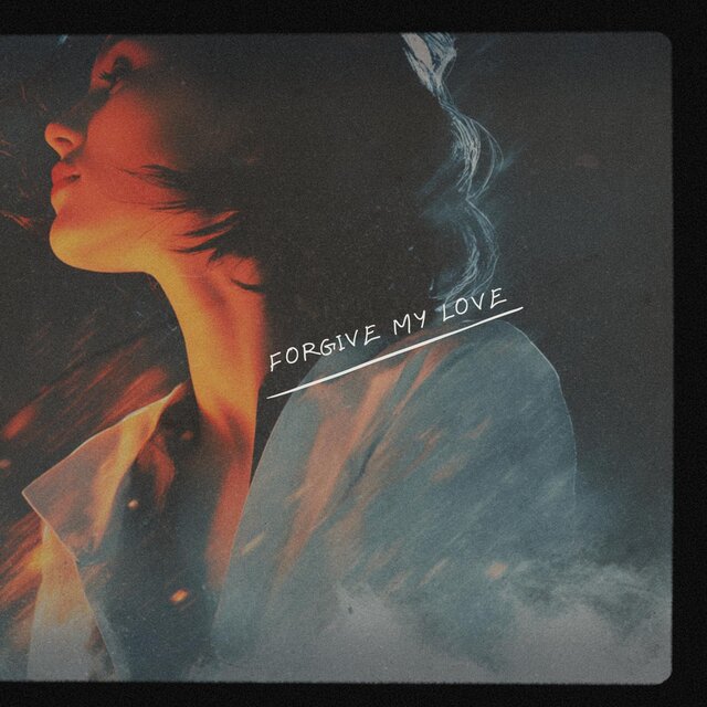 Forgive My Love