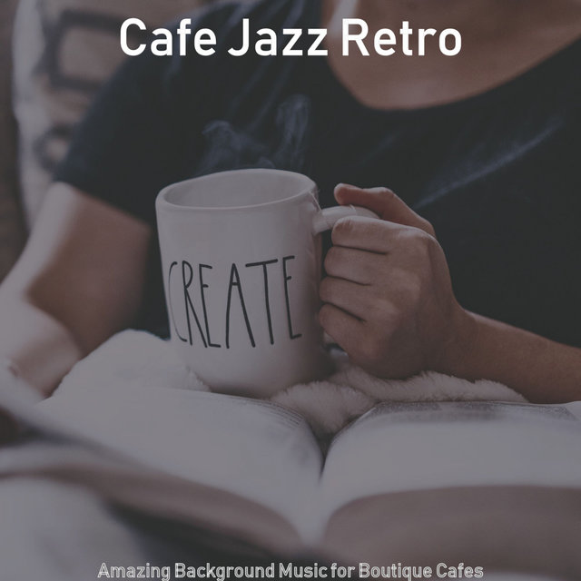 Amazing Background Music for Boutique Cafes