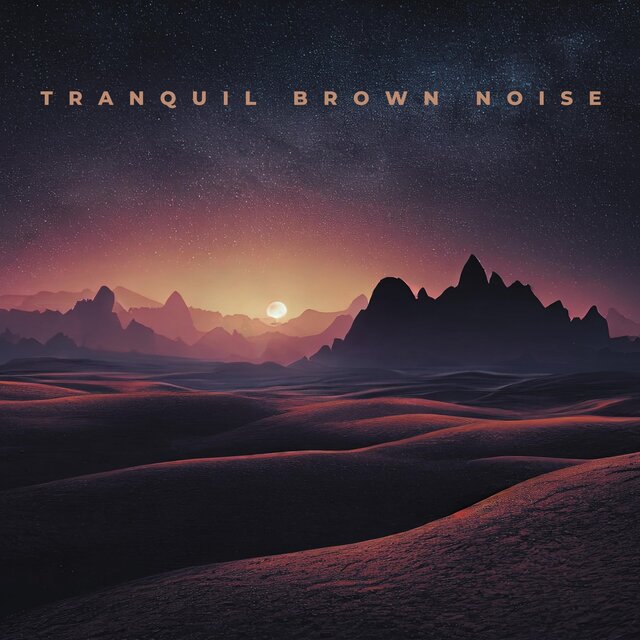 Tranquil Brown Noise