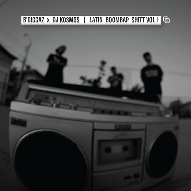 B'Diggaz X DJ Kosmos: Latin Boombap Shitt, Vol. 1