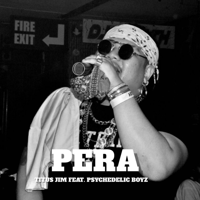 Pera (feat. Psychedelic Boyz)