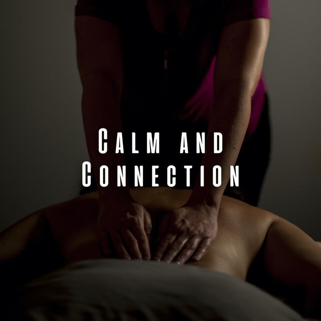 Calm and Connection: Music for Massage Harmony