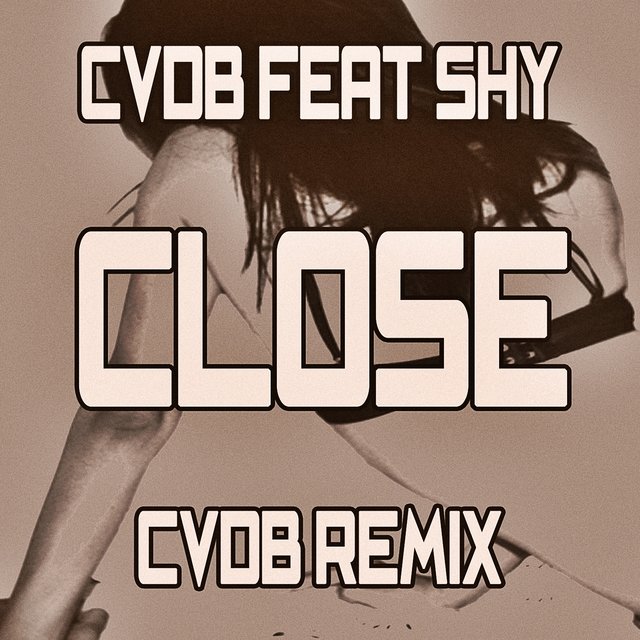 Close (Cvdb Remix)