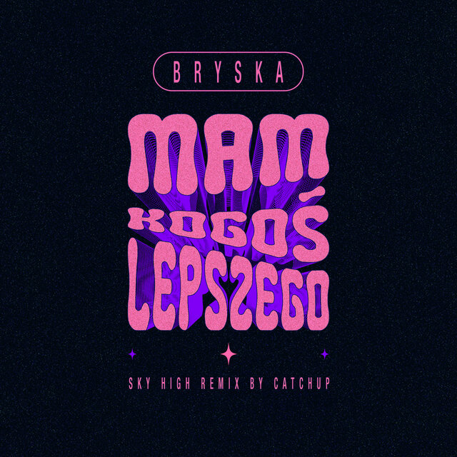mam kogoś lepszego (Sky High Remix by CatchUp)