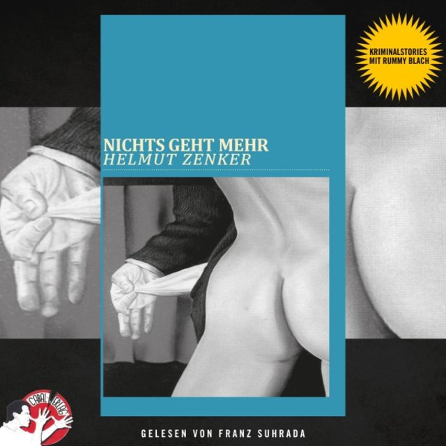 Nichts geht mehr (Kriminalstories mit Rummy Blach)