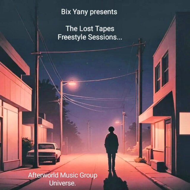 Bix Yany presents The Lost Tapes Freestyle Sessions...