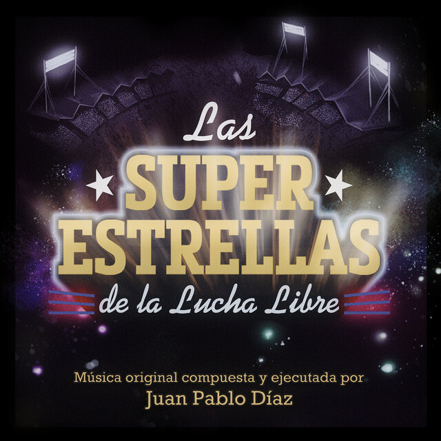 Las Súperestrellas De La Lucha Libre (Banda Sonora Original)
