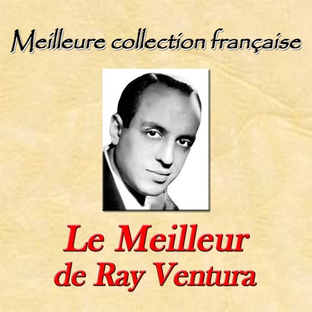 Meilleure collection française: le meilleur de Ray Ventura