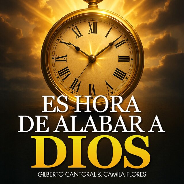 Es Hora De Alabar A Dios