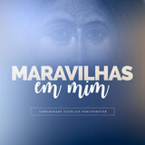 Maravilhas em Mim