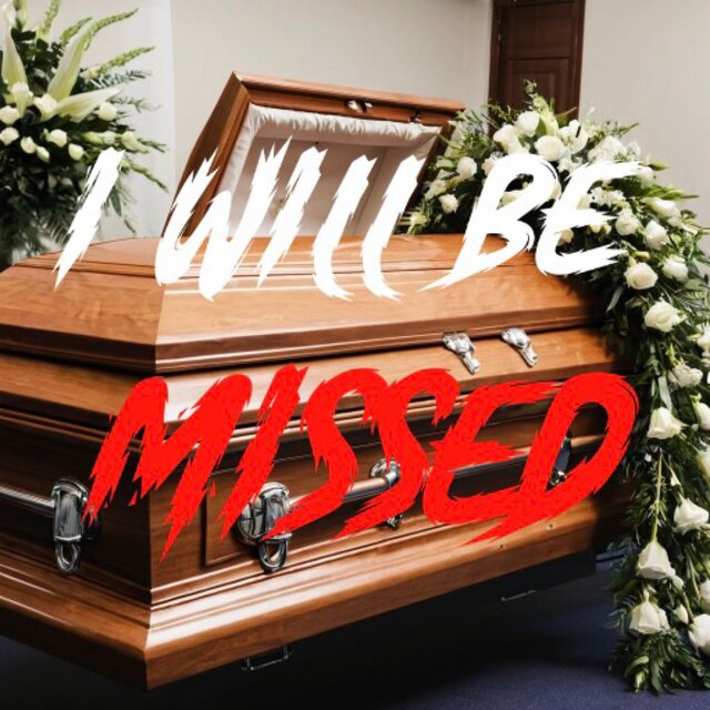 I Will Be Missed