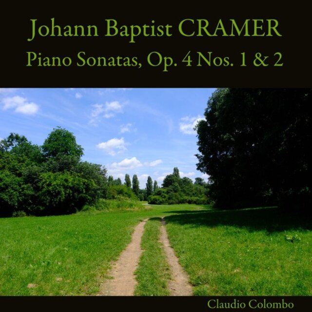 Johann Baptist Cramer: Piano Sonatas, Op. 4 Nos. 1 & 2