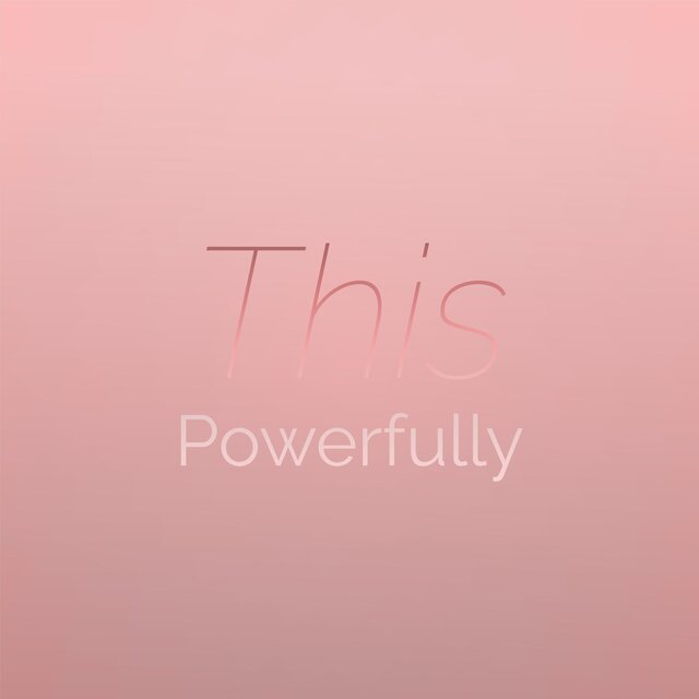 This Powerfully