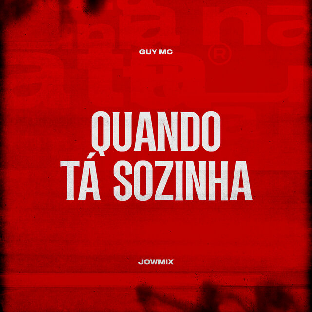 Quando Tá sozinha
