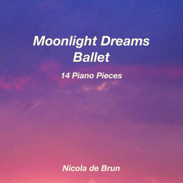 Moonlight Dreams Ballet (14 Piano Pieces)