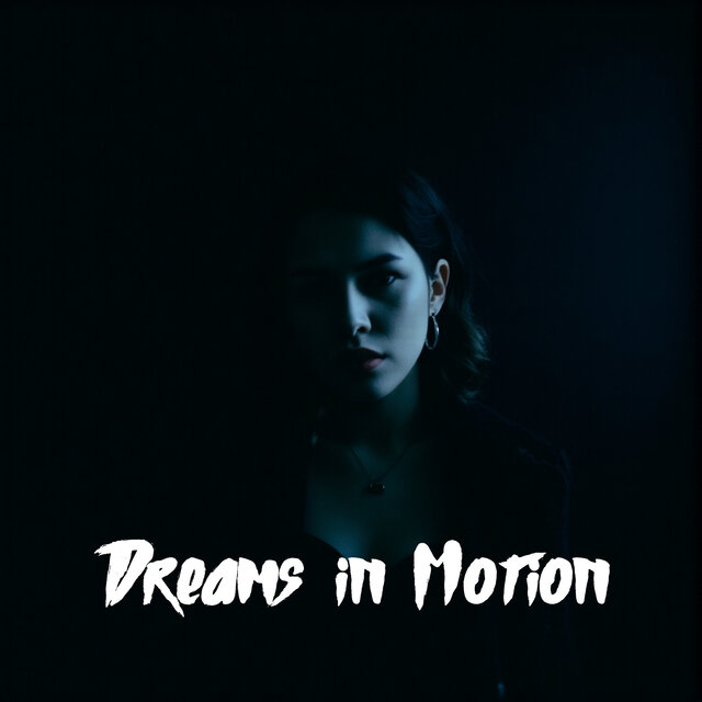 Dreams in Motion
