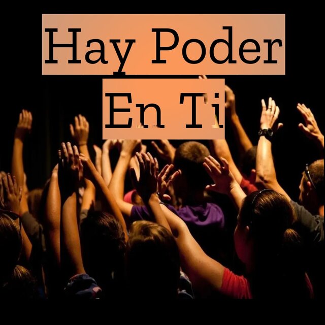 Hay Poder en Ti