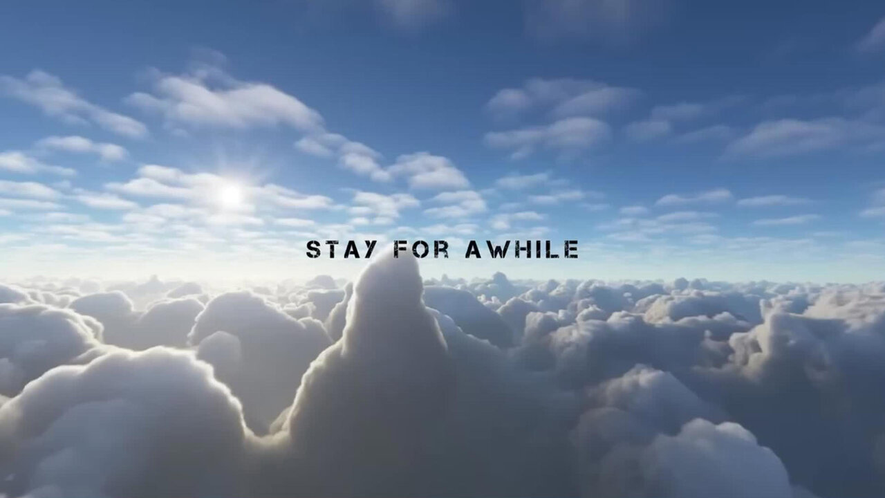 Stay for awhile
