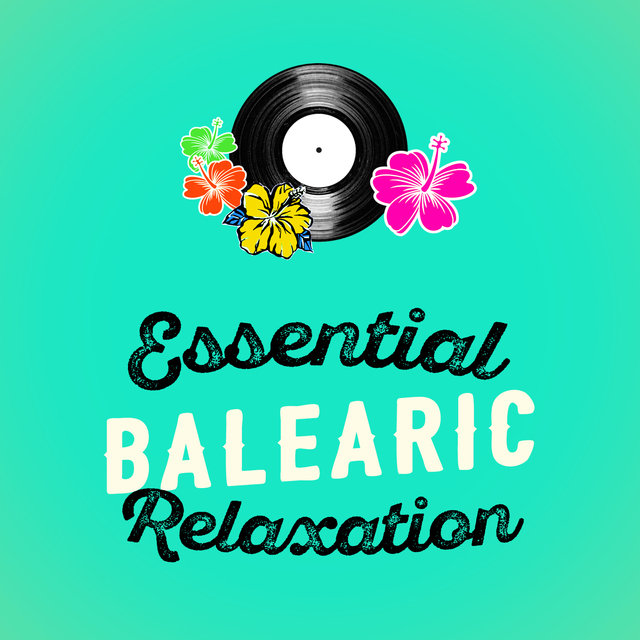 Essential Balearic Relaxation