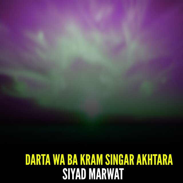 Darta Wa Ba Kram Singar Akhtara