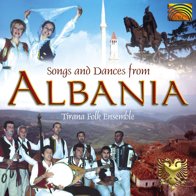 Tirana Folk Ensemble: Songs and Dances From Albania