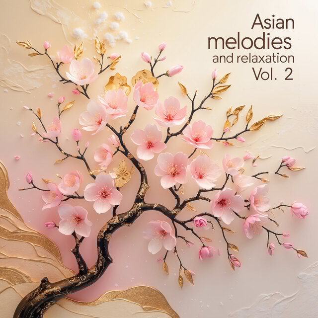 Asian Melodies And Relaxation Vol. 2
